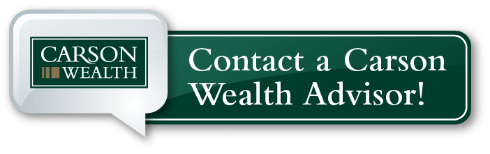 Glad I Did vs Wish I Had | Contact a Carson Wealth Advisor